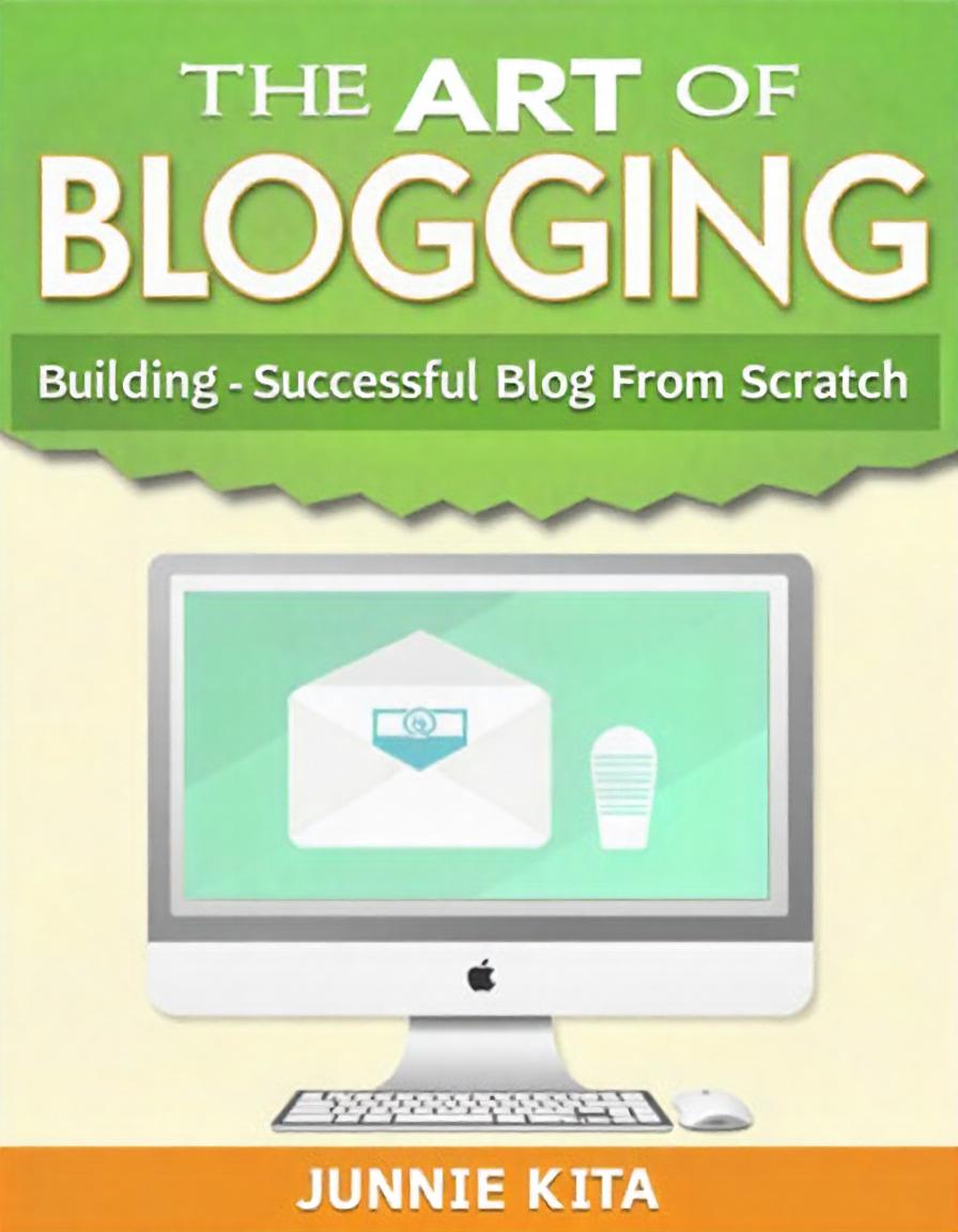 The Art of Blogging: Building a Successful Blog from Scratch